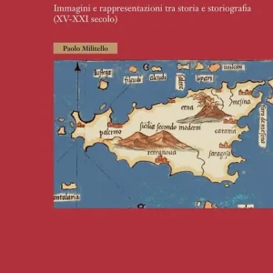 Un‘altra Sicilia. Immagini e rappresentazioni tra storia e storiografia (XV-XXI secolo) Solo Oggi
