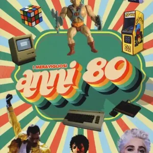 Ultime Pezzi I meravigliosi anni 80