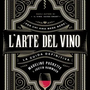 Subito Disponibile L‘arte del vino. La guida definitiva