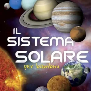 Offerta Speciale Il sistema solare per bambini. Ediz. a colori. Ediz. a spirale