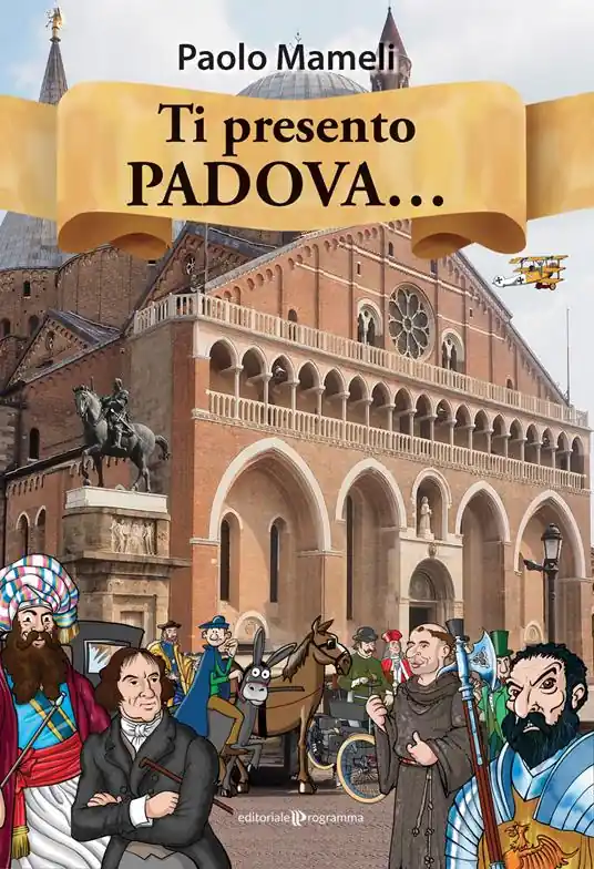 Saldi Ti presento Padova.... Ediz. a colori