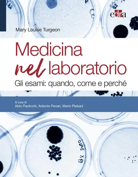 Medicina nel laboratorio. Gli esami quando, come e perché Prezzo Basso
