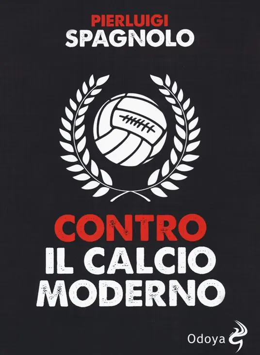 Contro il calcio moderno Must-Have