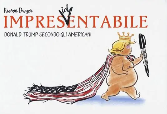 Prezzo Basso Impres(id)entabile. Donald Trump secondo gli americani