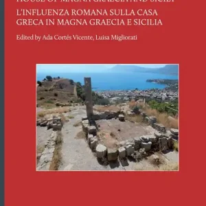 Roman influence on the Greek house of Magna Graecia and Sicily the introduction of the atrium as a central and distributor space-L‘influenza romana sulla casa greca in Magna Graecia e Sicilia l‘introduzione dell‘atrio come spazio centrale a carattere distributivo Di Tendenza