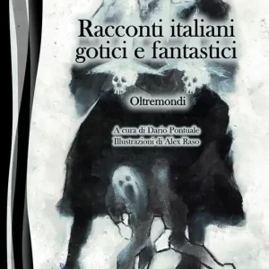 Occasione Oltremondi. Racconti italiani gotici e fantastici