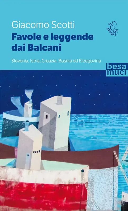 Favole e leggende dai Balcani. Slovenia, Istria, Croazia, Bosnia ed Erzegovina. Vol. 1 Popolare