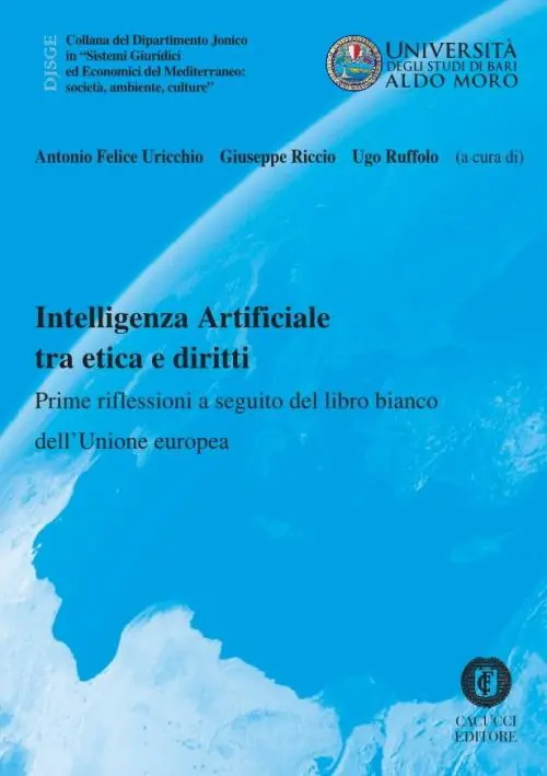 Intelligenza Artificiale tra etica e diritti. Prime riflessioni a seguito del libro bianco dell‘Unione europea Ultima Occasione