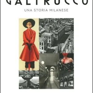 Galtrucco. Una storia milanese. Ediz. a colori Must-Have