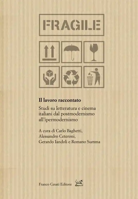 Direttamente Dal Produttore Il lavoro raccontato. Studi su letteratura e cinema italiani dal postmodernismo all‘ipermodernismo