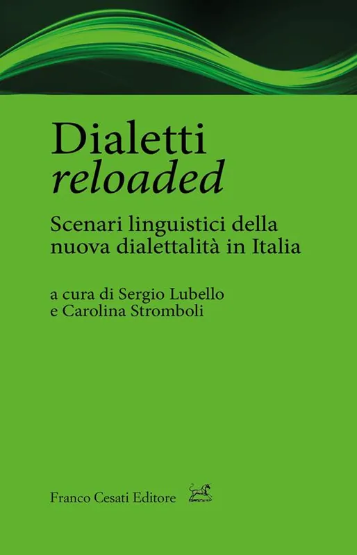 Promo Stagionale Dialetti reloaded. Scenari linguistici della nuova dialettalità in Italia