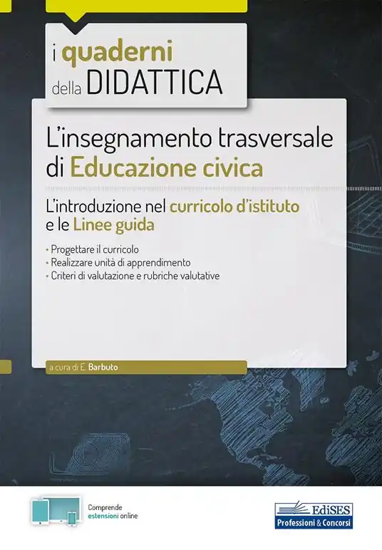 Esclusivo L‘insegnamento trasversale di educazione civica. L’introduzione nel curricolo d’istituto e le linee guida. Con estensioni online