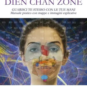 Pagamento Sicuro Riflessologia facciale Dien Chan Zone. Guarisci te stesso con le tue mani. Manuale pratico con mappe e immagini esplicative. Nuova ediz.