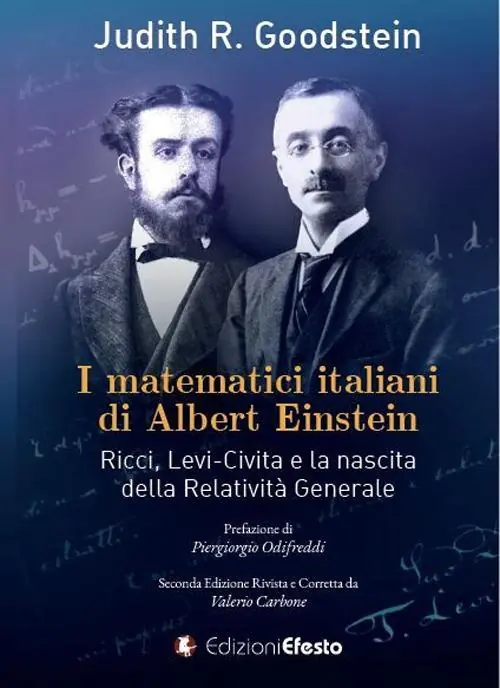 I matematici italiani di Albert Einstein. Ricci, Levi-Civita e la nascita della relatività generale Nuova Collezione