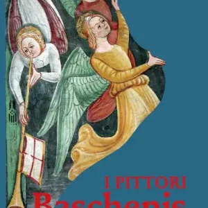 Offerta Limitata I pittori Baschenis. Itinerari bergamaschi