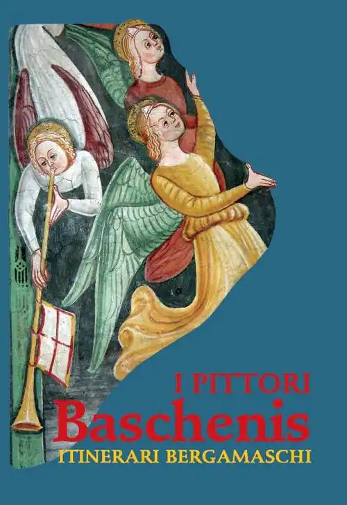 Offerta Limitata I pittori Baschenis. Itinerari bergamaschi