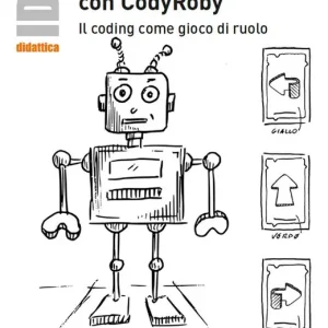 Quantità Limitata A scuola con CodyRoby. Il coding come gioco di ruolo