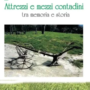 Consegna Rapida Attrezzi e mezzi contadini tra memoria e storia
