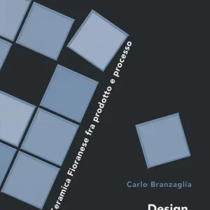 Design innovazione e cultura del territorio. Ceramica Fioranese fra prodotto e processo Offerta Lampo