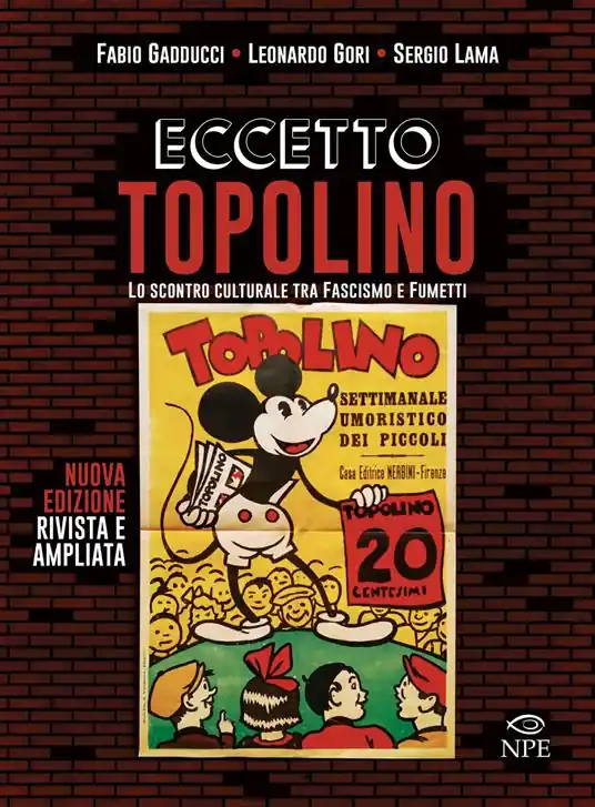 Eccetto Topolino. Lo scontro culturale tra fascismo e fumetti Offerta Del Giorno