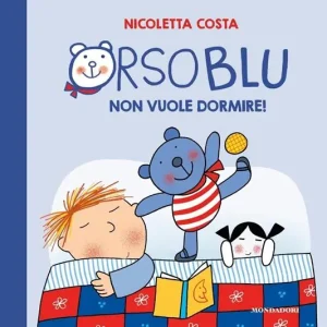 Vendita Finale Orso Blu non vuole dormire! Ediz. a colori