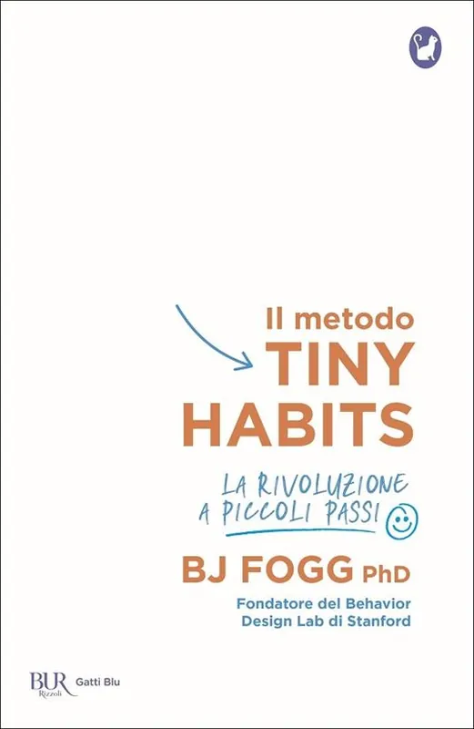 Il metodo Tiny Habits. La rivoluzione a piccoli passi Occasione
