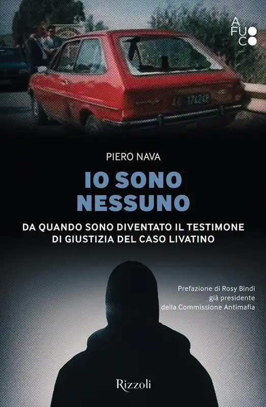 Io sono nessuno. Da quando sono diventato il testimone di giustizia del caso Livatino Spedizione Espresso