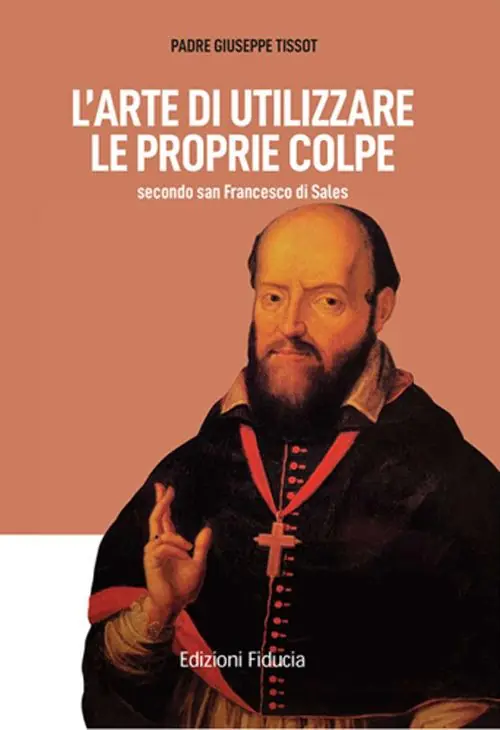 Promozione L‘arte di utilizzare le proprie colpe secondo san Francesco di Sales