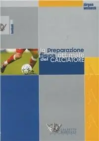 La preparazione fisica ottimale del calciatore Professionale