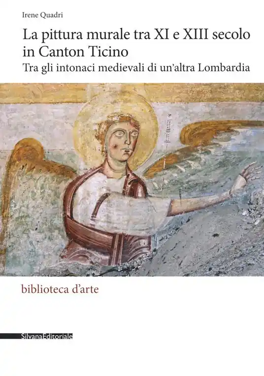 La pittura murale tra XI e XIII secolo in Canton Ticino. Tra gli intonaci medievali di un‘altra Lombardia. Ediz. a colori Consegna Rapida