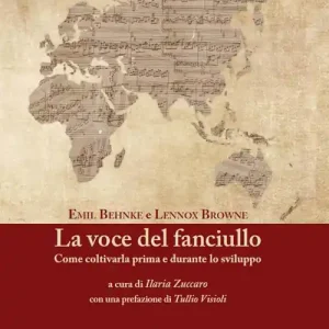 La voce del fanciullo. Come coltivarla prima e durante lo sviluppo Popolare