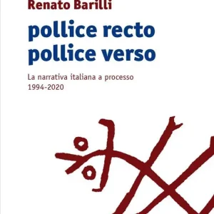 Solo Oggi Pollice recto pollice verso. La narrativa italiana a processo 1994-2020
