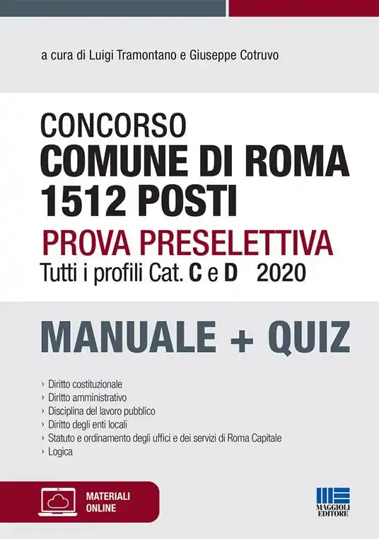 Promozione Esclusiva Concorso comune di Roma 1512 posti. Prova preselettiva. Tutti i profili Cat. C e D. Manuale + quiz. Con espansione online