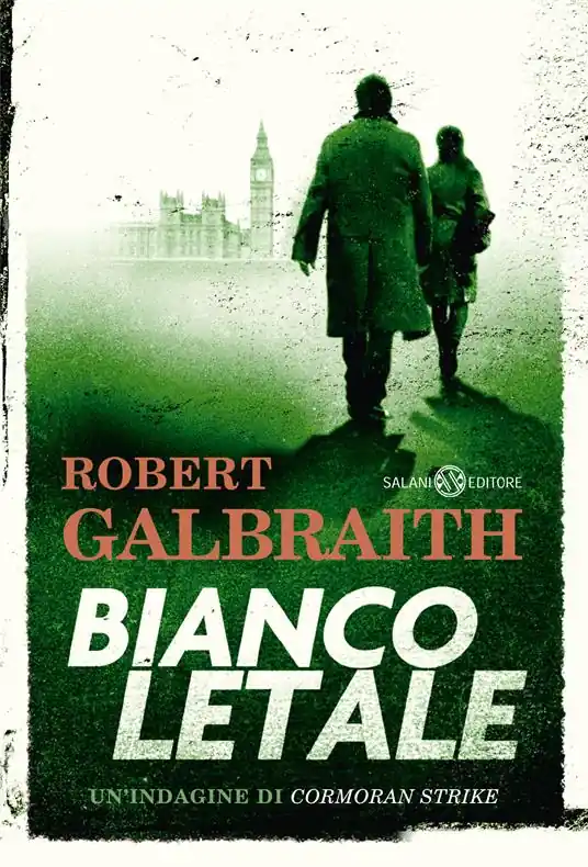 Bianco letale. Un‘indagine di Cormoran Strike Solo Oggi