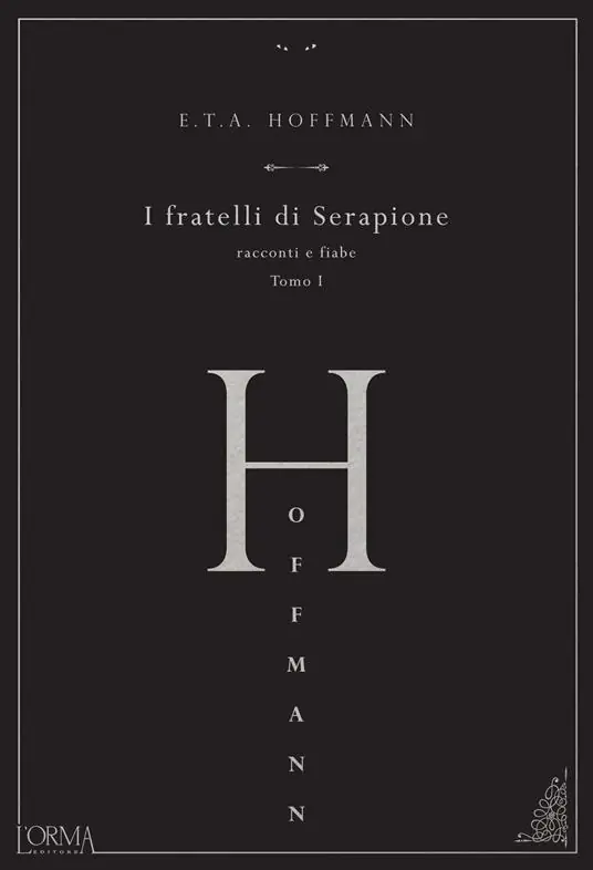 I fratelli di Serapione. Racconti e fiabe. Vol. 1 Prezzo Ridotto