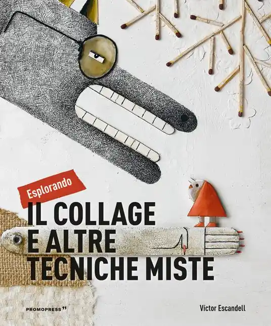 Quantità Limitata Esplorando il collage e altre tecniche miste