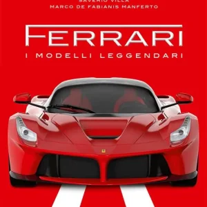 Ferrari. I modelli leggendari. Ediz. a colori A Buon Prezzo
