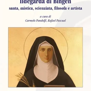 Ultimissimo Modello Ildegarda di Bingen santa, mistica, scienziata, filosofa e artista