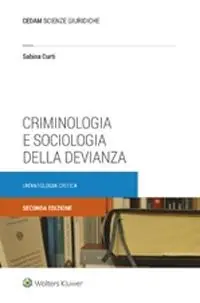 Criminologia e sociologia della devianza. Un‘antologia critica Offerta Del Giorno