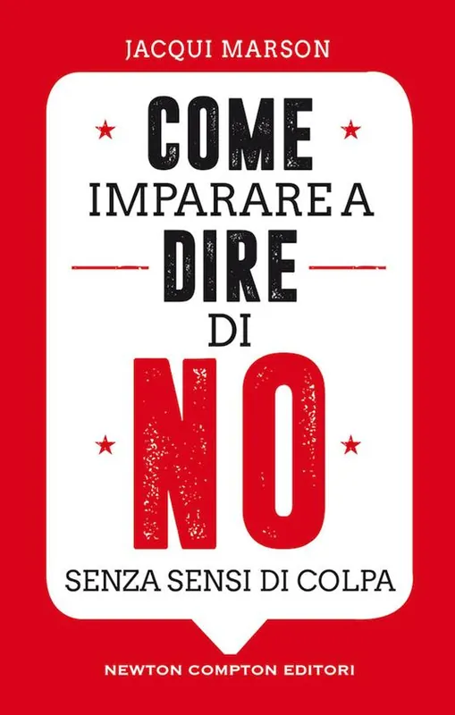 Ultime Pezzi Come imparare a dire di no senza sensi di colpa