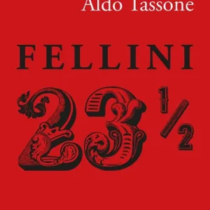 Fellini 23 1/2. Tutti i film Must-Have