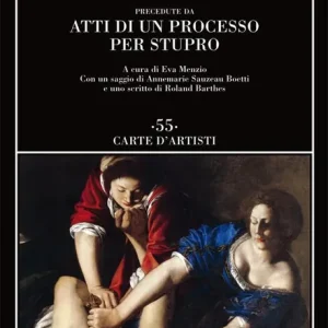 Must-Have Lettere precedute da «Atti di un processo per stupro»