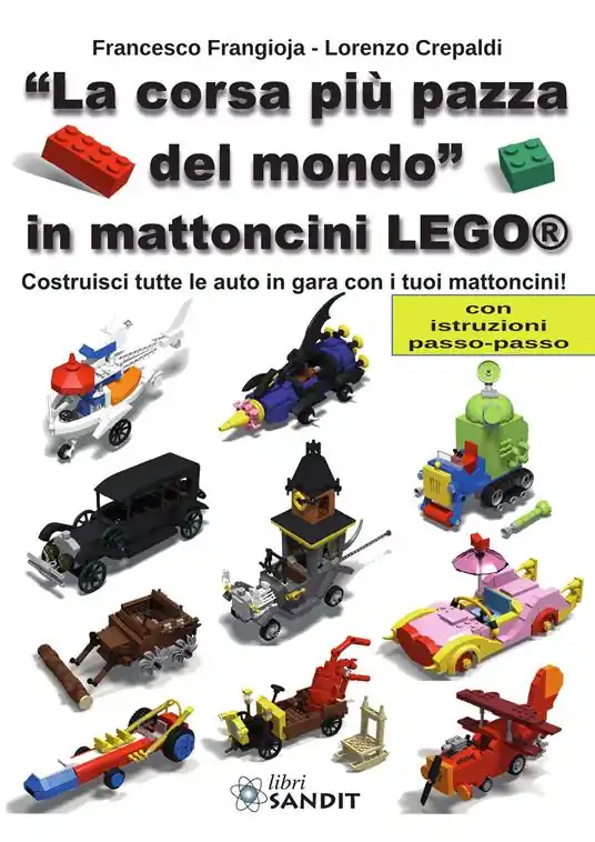 Compra Oggi Stesso «La corsa più pazza del mondo» in mattoncini Lego®. Costruisci tutte le auto in gara con i tuoi mattoncini! Con istruzioni passo-passo