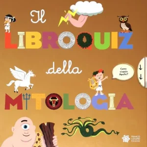Il libroquiz della mitologia. Ediz. a colori Ultime Pezzi