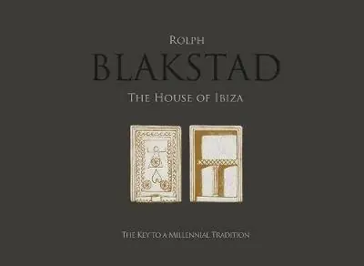 Quantità Limitata Blakstad. The house of Ibiza. Ediz. illustrata