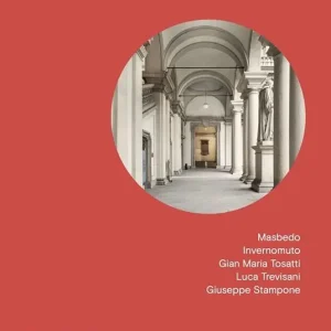 Paesaggio italiano. Vol. 3 Masbedo, Invernomuto, Gian Maria Tosatti, Luca Trevisani, Giuseppe Stampone. Affare