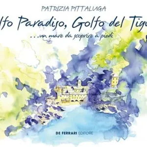 Acquista Ora Golfo Paradiso, Golfo del Tigullio... un mare da scoprire a piedi