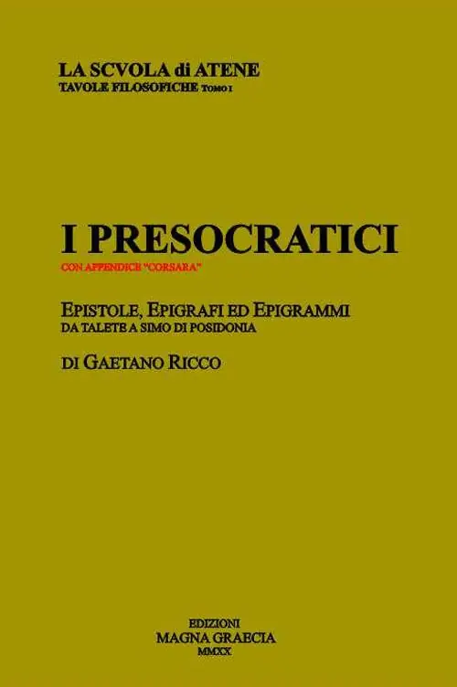 Nuova Collezione I presocratici. Epistole, epigrafi ed epigrammi da Talete a Simo di Posidonia