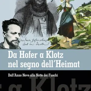 Prezzo Basso Da Hofer a Klotz nel segno dell‘Heimat. Dall‘Anno Nove alla Notte dei fuochi