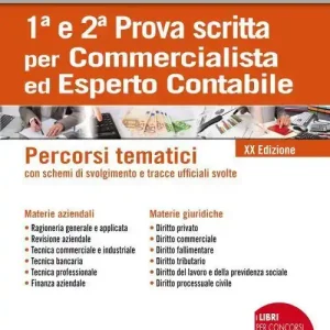 A Buon Prezzo 1ª e 2ª prova scritta per commercialista ed esperto contabile. Percorsi tematici con schemi di svolgimento e tracce ufficiali svolte